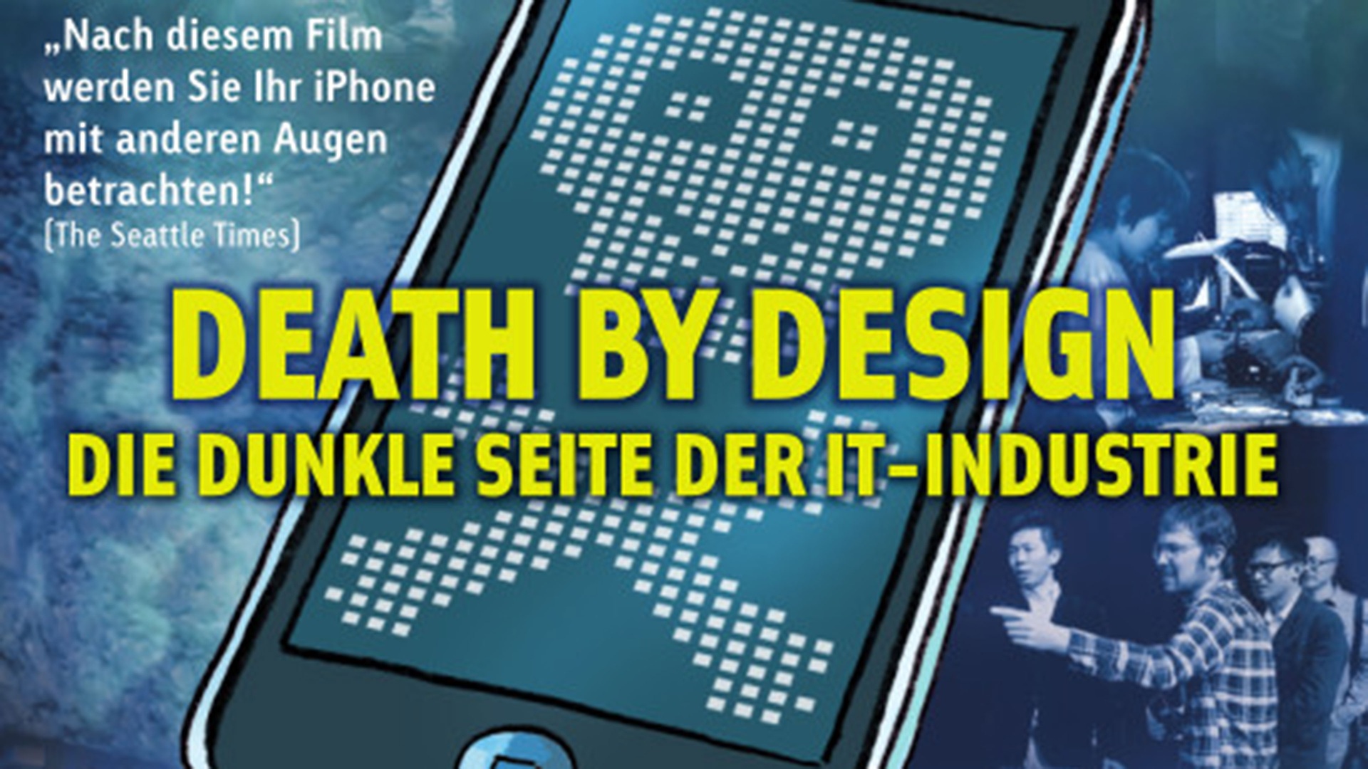 Death by Design – Die dunkle Seite der IT-Industrie