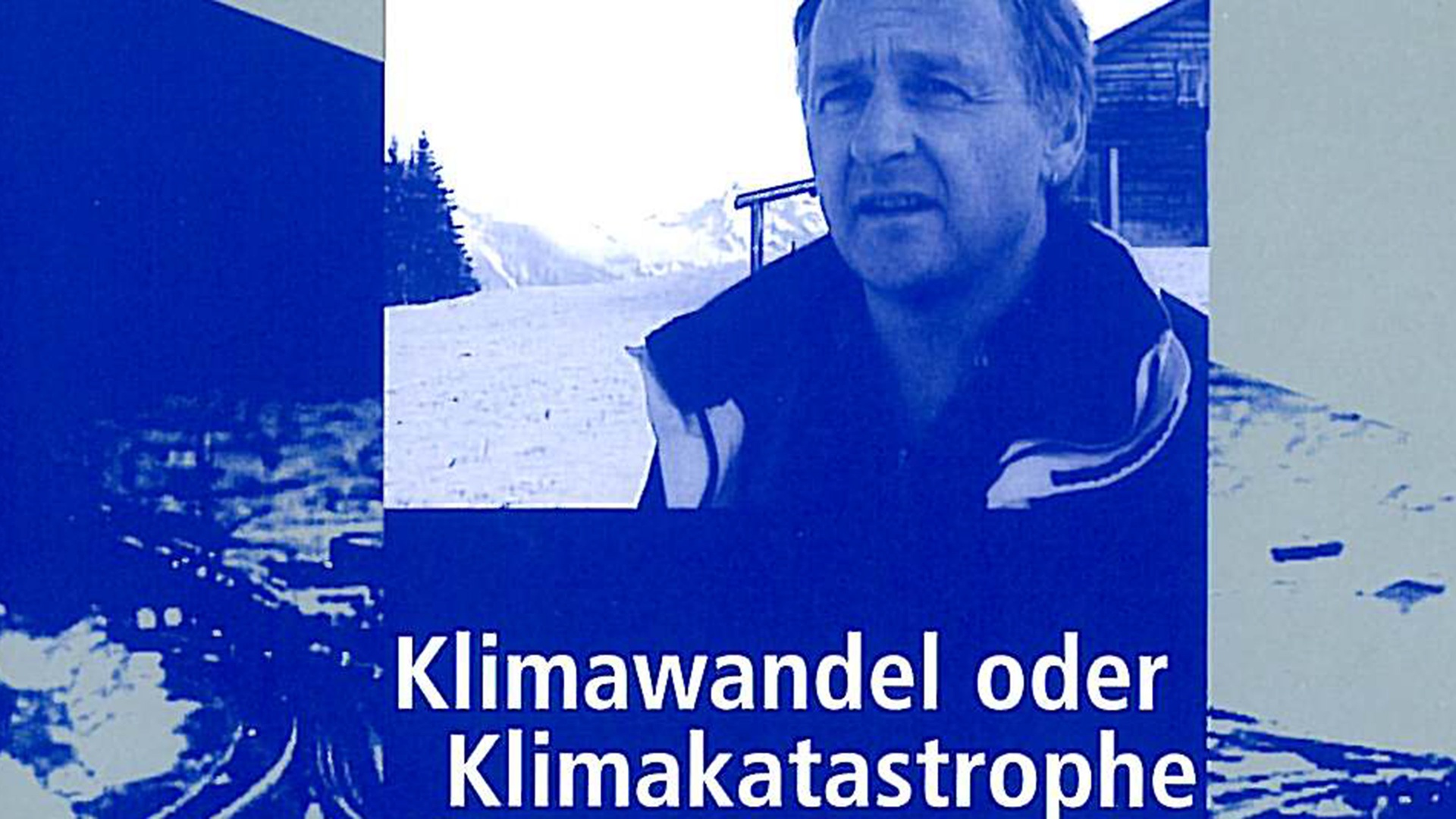KLIMAWANDEL ODER KLIMAKATASTROPHE?
