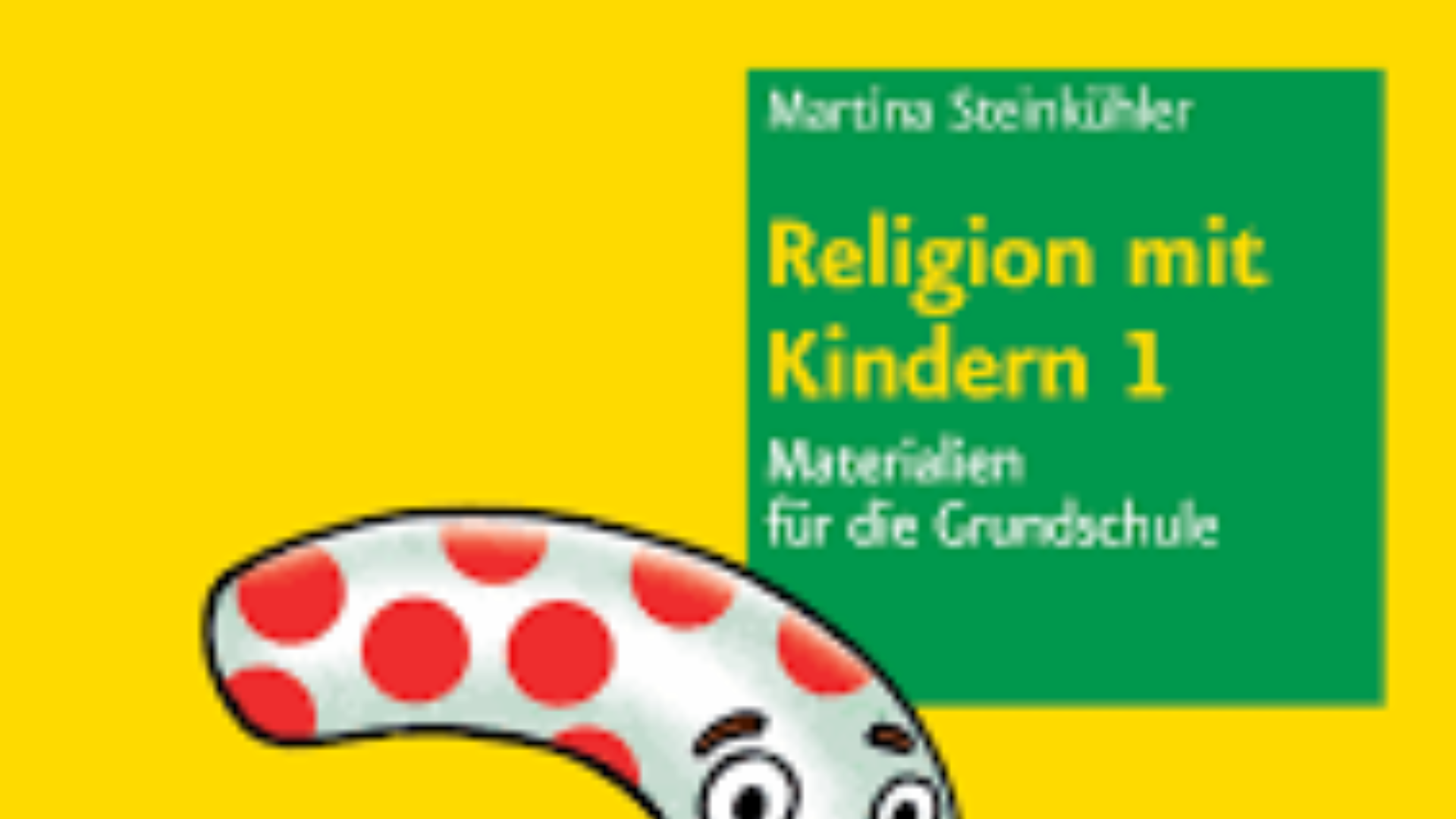 RELIGION MIT KINDERN 1 - Zusatzmaterial zum Buch