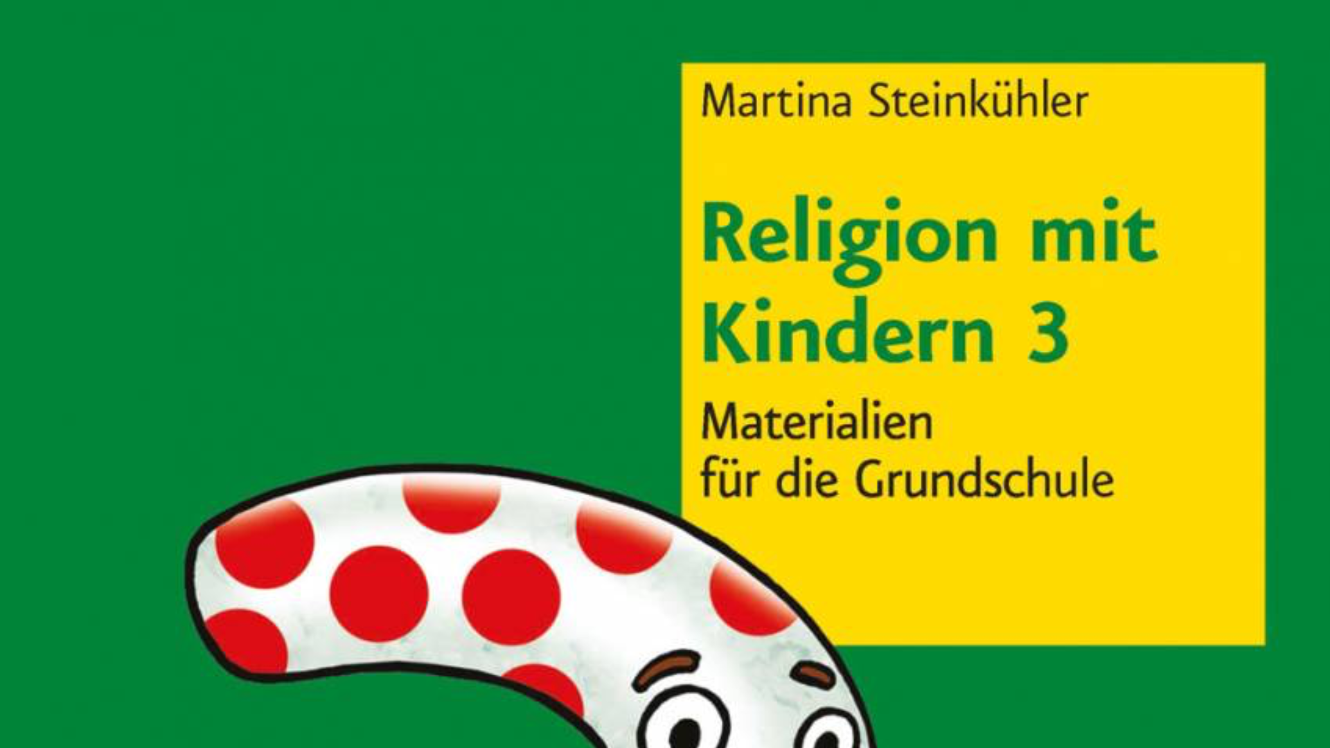 RELIGION MIT KINDERN 3 – Zusatzmaterial zum Buch