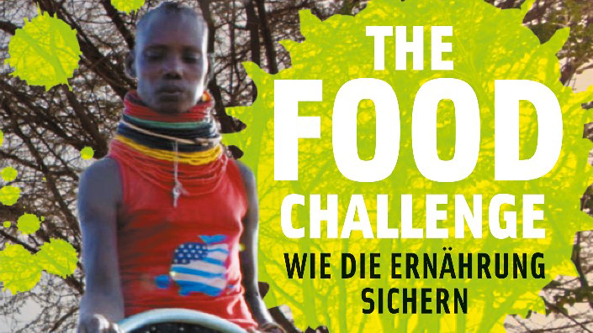 The Food Challenge - Wie die Ernährung sichern?