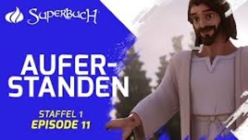 [AR02463-001] SUPERBUCH: Auferstanden! Was an Ostern geschah (Folge 11)